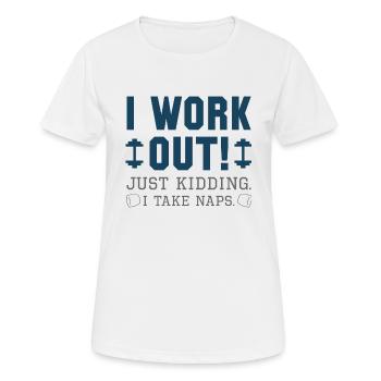 I Work Out Just Kidding I Take Naps - Women's Breathable T-Shirt - white - Front - AI Model Female 172 dark (172cm)