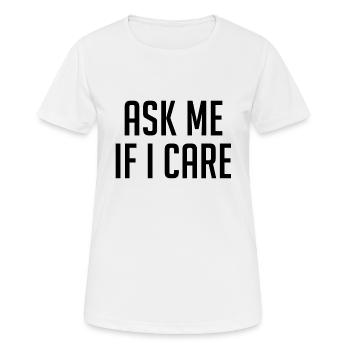 Fragen Sie mich, ob es mich interessiert - Frauen T-Shirt atmungsaktiv - Weiß - Vorne - AI Model Female 172 dark (172cm)