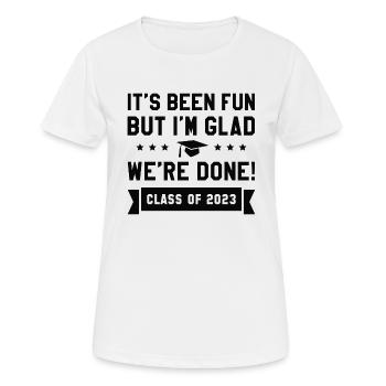 Wir sind fertig mit der Klasse von 2023 - Frauen T-Shirt atmungsaktiv - Weiß - Vorne - AI Model Female 172 dark (172cm)