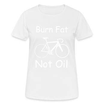 Burn Fat Not Oil - Frauen T-Shirt atmungsaktiv - Weiß - Vorne - AI Model Female 172 dark (172cm)