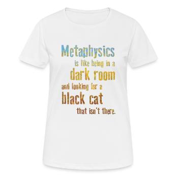 Metaphysik Phrasen Philosophie - Frauen T-Shirt atmungsaktiv - Weiß - Vorne - AI Model Female 172 dark (172cm)