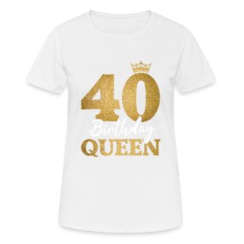 40 Birthday Queen 40. Geburtstag Frauen 40 Jahre - Frauen T-Shirt atmungsaktiv - Weiß - Vorne - AI Model Female 172 dark (172cm)