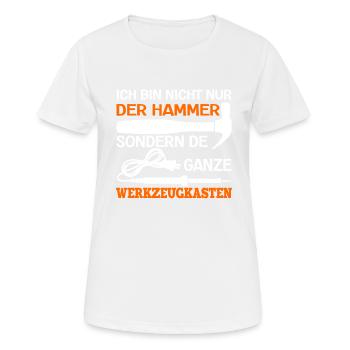 Ich Bin Nicht Nur Der Hammer Der Ganze - Frauen T-Shirt atmungsaktiv - Weiß - Vorne - AI Model Female 172 dark (172cm)