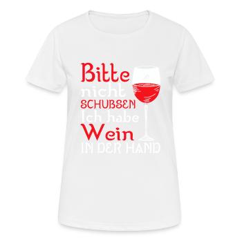 Bitte Nicht Schubsen Ich Habe Wein In Der Hand - Frauen T-Shirt atmungsaktiv - Weiß - Vorne - AI Model Female 172 dark (172cm)