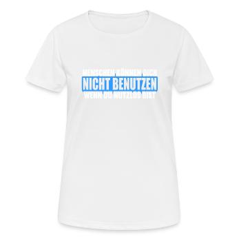 Les gens ne peuvent pas utiliser s’ils sont inutiles. - T-shirt respirant Femme - blanc - Devant - AI Model Female 172 dark (172cm)