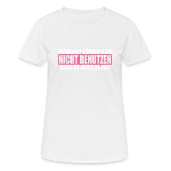 Les gens ne peuvent pas utiliser s’ils sont inutiles. - T-shirt respirant Femme - blanc - Devant - AI Model Female 172 dark (172cm)