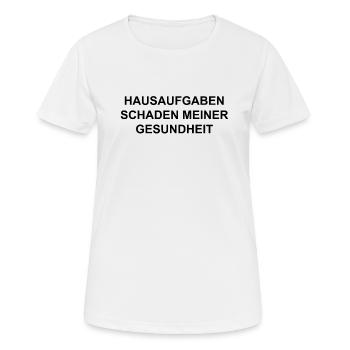 Hausaufgaben schaden meiner gesundheit - Frauen T-Shirt atmungsaktiv - Weiß - Vorne - AI Model Female 172 dark (172cm)