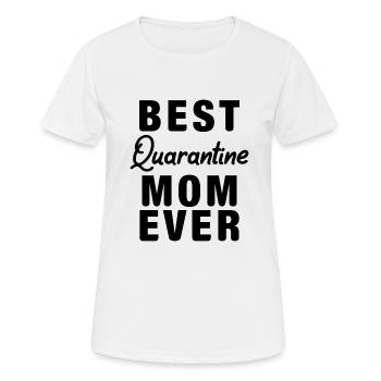Best Quarantine Mom Ever Mother - Women's Breathable T-Shirt - white - Front - AI Model Female 172 dark (172cm)