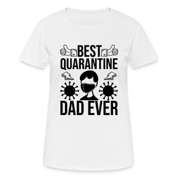 Best Quarantine Dad Ever Father - Women's Breathable T-Shirt - white - Front - AI Model Female 172 dark (172cm)