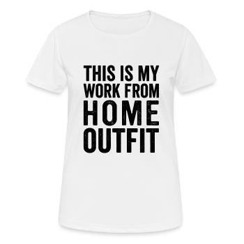 This Is My Work From Home Outfit Home Office Humor - Women's Breathable T-Shirt - white - Front - AI Model Female 172 dark (172cm)