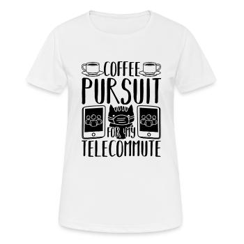 Coffee Pursuit For My Telecommute Working Remotely - Women's Breathable T-Shirt - white - Front - AI Model Female 172 dark (172cm)
