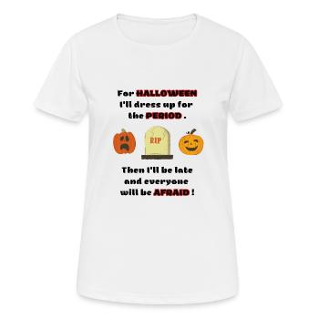 On Halloween, I'll dress up for my period! Funny quote - Women's Breathable T-Shirt - white - Front - AI Model Female 172 dark (172cm)
