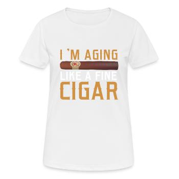 Ich Altere Wie Ein Feiner Zigarrenraucher - Frauen T-Shirt atmungsaktiv - Weiß - Vorne - AI Model Female 172 dark (172cm)