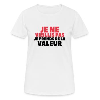 Je Ne Vieillis Pas Je Prends De La Valeur - T-shirt respirant Femme - blanc - Devant - AI Model Female 172 dark (172cm)
