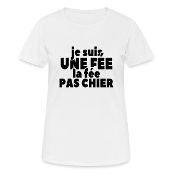 Je Suis Une Fée La Fée Pas Chier - T-shirt respirant Femme - blanc - Devant - AI Model Female 172 dark (172cm)