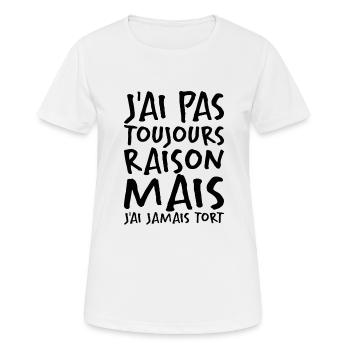 J'ai Pas Toujours Raison - T-shirt respirant Femme - blanc - Devant - AI Model Female 172 dark (172cm)