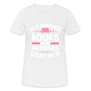 When it comes to books and pajamas - Women's Breathable T-Shirt - white - Front - AI Model Female 172 dark (172cm)