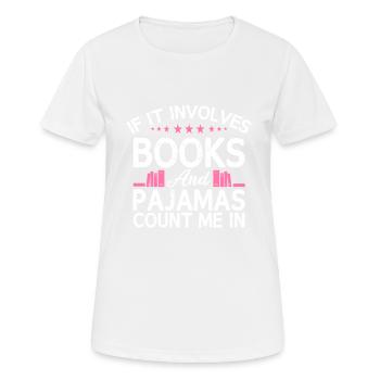 When it comes to books and pajamas - Women's Breathable T-Shirt - white - Front - AI Model Female 172 dark (172cm)