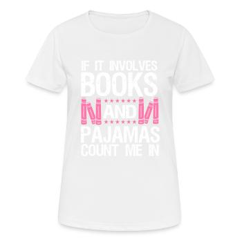 When it comes to books and pajamas - Women's Breathable T-Shirt - white - Front - AI Model Female 172 dark (172cm)