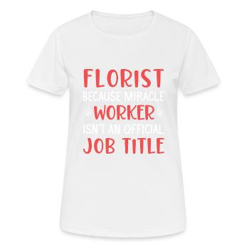 Florist Floristik Blumen Blumenladen Florist - Frauen T-Shirt atmungsaktiv - Weiß - Vorne - AI Model Female 172 dark (172cm)