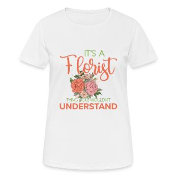 Florist Floristik Blumen Blumenladen Florist - Frauen T-Shirt atmungsaktiv - Weiß - Vorne - AI Model Female 172 dark (172cm)