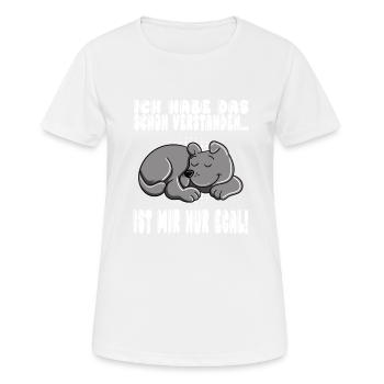 Ich Habe Das Schon Verstanden Ist Mir Nur Egal - Frauen T-Shirt atmungsaktiv - Weiß - Vorne - AI Model Female 172 dark (172cm)