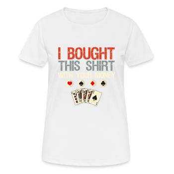 J’ai cette chemise avec votre jeu de poker d’argent - T-shirt respirant Femme - blanc - Devant - AI Model Female 172 dark (172cm)