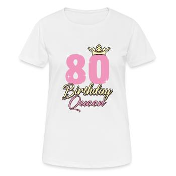 Birthday Queen 80 - Women's Breathable T-Shirt - white - Front - AI Model Female 172 dark (172cm)