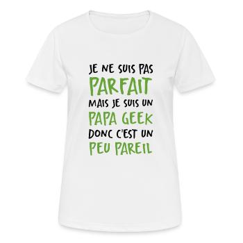 Je Suis Un Papa Geek Donc Je Suis Parfait - T-shirt respirant Femme - blanc - Devant - AI Model Female 172 dark (172cm)