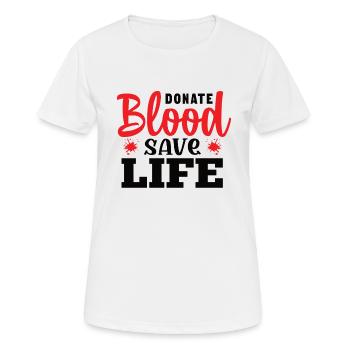 Blood donation Blood donors Blood donors - Women's Breathable T-Shirt - white - Front - AI Model Female 172 dark (172cm)