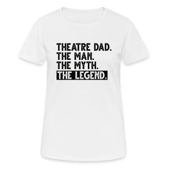 Theater Papa Schauspieler Darstellende Kunst Probe - Frauen T-Shirt atmungsaktiv - Weiß - Vorne - AI Model Female 172 dark (172cm)