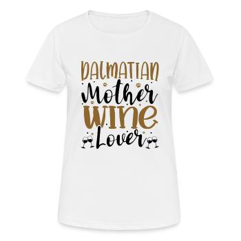Wine Lover DALMATIAN Mother - Frauen T-Shirt atmungsaktiv - Weiß - Vorne - AI Model Female 172 dark (172cm)