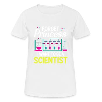 Vergessen Sie Prinzessin Ich Möchte Ein - Frauen T-Shirt atmungsaktiv - Weiß - Vorne - AI Model Female 172 dark (172cm)