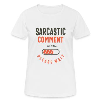Sarcastic Comment Funny Humor - Women's Breathable T-Shirt - white - Front - AI Model Female 172 dark (172cm)