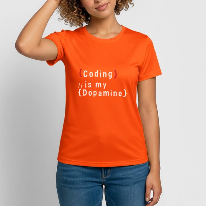 Funny Coding Is My Dopamine Coder Women's Breathable T-Shirt