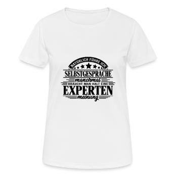 Natürlich führe ich Selbstgespräche - - Frauen T-Shirt atmungsaktiv - Weiß - Vorne - AI Model Female 172 dark (172cm)