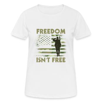 Freedom is not a Free Army veterans soldier - Women's Breathable T-Shirt - white - Front - AI Model Female 172 dark (172cm)