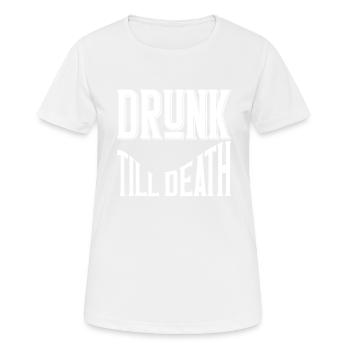 Ivre jusqu’à la mort - T-shirt respirant Femme - blanc - Devant - AI Model Female 172 dark (172cm)