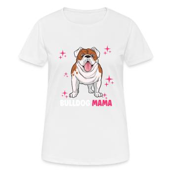 Bulldog Mama - Frauen T-Shirt atmungsaktiv - Weiß - Vorne - AI Model Female 172 dark (172cm)
