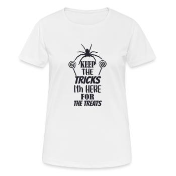 Halten Sie Die Tricks, Die Ich Für Die Leckereien - Frauen T-Shirt atmungsaktiv - Weiß - Vorne - AI Model Female 172 dark (172cm)