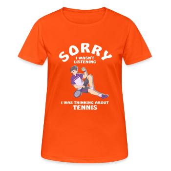 Désolé, je n’écoutais pas le tennis - T-shirt respirant Femme - orange néon - Devant - AI Model Female 172 dark (172cm)