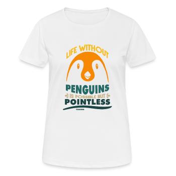 Life Without Penguins Is Possible But Pointless - Women's Breathable T-Shirt - white - Front - AI Model Female 172 dark (172cm)