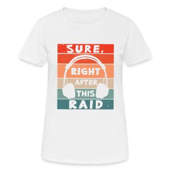 Sûrement juste après ce raid gaming MMORPG gamer - T-shirt respirant Femme - blanc - Devant - AI Model Female 172 dark (172cm)