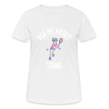 Posez-moi des questions sur le tennis - T-shirt respirant Femme - blanc - Devant - AI Model Female 172 dark (172cm)