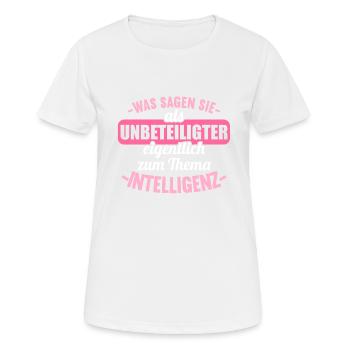 Was sagen Sie als Unbeteiligter Thema Intelligenz - Frauen T-Shirt atmungsaktiv - Weiß - Vorne - AI Model Female 172 dark (172cm)