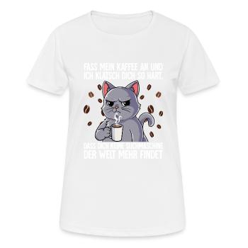 Fass mein Kaffee an und ich klatsch dich Kaffee - Frauen T-Shirt atmungsaktiv - Weiß - Vorne - AI Model Female 172 dark (172cm)