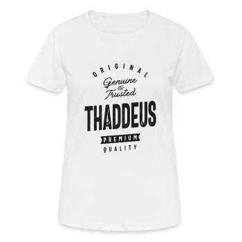 Genuine and Trusted Thaddeus Personalized Name - Women's Breathable T-Shirt - white - Front - AI Model Female 172 dark (172cm)