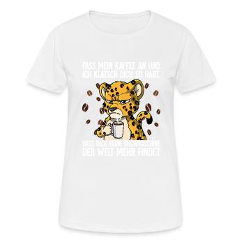 Fass mein Kaffee an und ich klatsch dich Kaffee - Frauen T-Shirt atmungsaktiv - Weiß - Vorne - AI Model Female 172 dark (172cm)