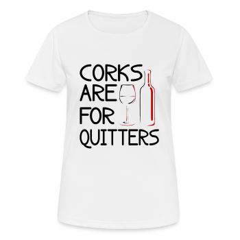 Korken Sind Für Quitter Lustige Wein Vino Trinken - Frauen T-Shirt atmungsaktiv - Weiß - Vorne - AI Model Female 172 dark (172cm)