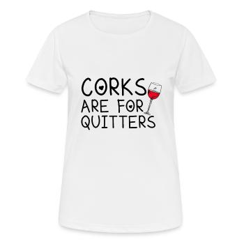 Korken Sind Für Quitter Lustige Wein Vino Trinken - Frauen T-Shirt atmungsaktiv - Weiß - Vorne - AI Model Female 172 dark (172cm)